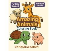 Color and Learn: Amazing Animals Coloring Book for Kids: 50 Simple and Fun Animal Pages to Boost Creativity and Focus