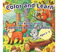 Color and Learn | Cute Forest Animals | Fun & Educational Coloring Book for Toddlers Ages 2 - 5: Find & Draw Missing Details | Big, Simple Drawings ... - 6 (Color & Learn - Toddler Coloring Series)