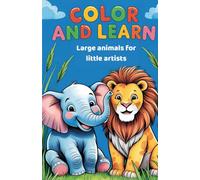 Color and Learn: Large animals for little artists