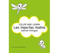 COLOR AND LEARN Les insectes malins: Edition bilingue