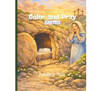 Color and Pray - Easter: A 30-Day Easter Devotional for Kids
