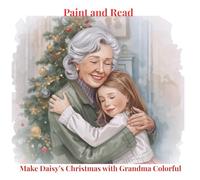 Color and Read Make Daisy's Christmas with grandma colorful (Daisy's World)