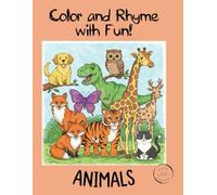Color and Rhyme with Fun!: A Rhyming Animal Adventure Coloring Book