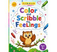 Color and Scribble my Feelings: (With Baby Animals) (Scribbedoodle: Color and Scribble)
