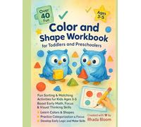 Color and Shape Workbook for Toddlers and Preschoolers: Fun Sorting & Matching Activities for Kids Ages 3-5 | Boost Early Math, Focus & Visual Thinking Skills (Shape Fun! Learning Adventure Series)