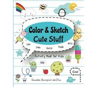 Color and Sketch Cute Stuff: Activity Book for Kids (Volume 1)