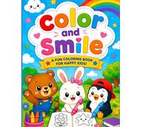 Color and Smile: Fun and Easy Coloring Book for Kids Ages 3-6 | Cute Animals, birds, Happy Scenes & many more Big Bold Designs for Little Hands