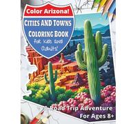 Color Arizona! Cities and Towns Coloring Book for Kids and Adults, Southwestern Road Trip Geography One-sided Page Paperback