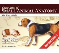 Color Atlas of Small Animal Anatomy: The Essentials (Essentials (Blackwell))