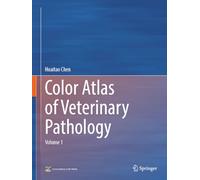Color Atlas of Veterinary Pathology: Volume 1