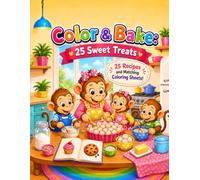 Color & Bake: 25 Sweet Treats: 25 Recipes and Matching Coloring Pages for Kids