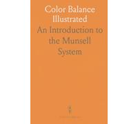 Color Balance Illustrated: An Introduction to the Munsell System