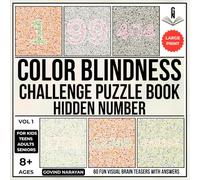 Color Blindness Challenge Vol 1 : Hidden Number Puzzle Book: 60 Fun Visual Brain Teasers With Answers For Kids Teens Adults and Seniors | Large Print Edition