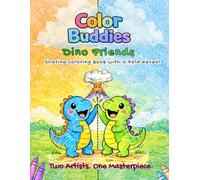 Color Buddies: Dino Friends: A Sharing Coloring Book for Two Kids | Fold & Reveal Surprise Pages for Twins, Siblings & Friends