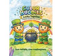 Color Buddies: Lucky Together: A Sharing Coloring Book for Two Kids | Fold & Reveal Surprise Pages for Twins, Siblings & Friends