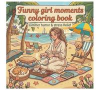 Color By Line: Funny girl moments coloring book - summer humor & stress Relief & Calm