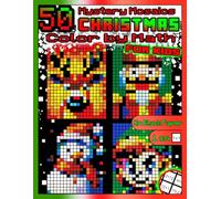 Color by Math Christmas for Kids: 50 Mystery Mosaic Coloring Pages: Math Activity Book with Addition & Subtraction 0-100 on Black Paper - Ages 8-12 (Mystery Mosaics Math Adventures)