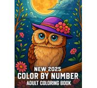Color By Number 2025 New Adult Coloring Book: Easy Large Print Color By Number Pages for Adults and Seniors Featuring 100 Fun Designs of Animals, Ocean Life, Fashion, Birds, Seasons, and More