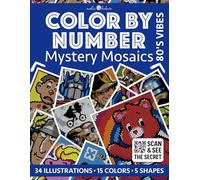 Color by Number: 80's Vibes | Mystery Mosaics Coloring Book for Adults | Pixel Art Coloring for Relaxation and Mindfulness: Bold and Easy | Color Quest | 80s Nostalgia (Color by Number | Pixelart)