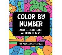 Color By Number: Addition & Subtraction Workbook: Summer Color By Code | Math Facts Within 20 for Kids Ages 6 - 7 | At-Home Practice, Homeschooling, ... for 1st & 2nd Grade (Fun With Facts)
