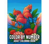 Color by Number Adult Coloring Book: A Relaxing Color By Number Book for Adults with Autumn Scenes, Landscapes, and Nature Designs...(Large Print Color by Number Coloring Book)