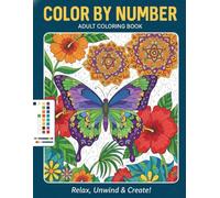 Color by Number Adult Coloring Book: Beautiful Nature Scenes and Patterns for Mindful Coloring