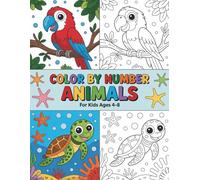 Color By Number Animals For Kids Ages 4-8: Simple Animal Coloring Pages Designed for Young Kids to Color with Confidence