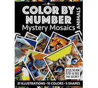 Color by Number: Animals | Mystery Mosaics Coloring Book for Adults | Black Background Edition | Pixel Coloring: Color Quest with Circle, Square, ... (Color by Number - Black Edition | Pixelart)