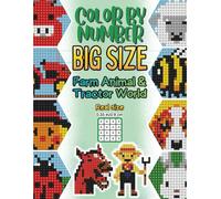 Color By Number Big Size: Farm Animal & Tractor World - Easy Coloring Book for Kids Ages 4-8 (Mystery Pictures, Nature & Country Life) (Playgaard Pixel Adventures)