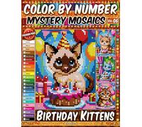 Color by Number - Birthday Kittens - Mystery Mosaic Coloring Book - Vol. 06: 20 Designs in Pixel Art - Playful Little Cats In Bright Pixel Parties (Premium Print - Color by Number)