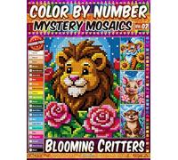 Color by Number - Blooming Critters - Mystery Mosaic Coloring Book - Vol. 02: 20 Designs in Pixel Art - Charming Floral Animal Scenes For Relaxation (Premium Print - Color by Number)