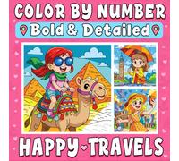 Color By Number Bold & Detailed Happy Travels: Cute Worldwide Adventures Featuring Relaxing Destinations, Charming Landmarks, and Cozy Escapes for Stress Relief and Creative Fun