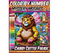 Color by Number - Chubby Critter Parade - Mystery Mosaic Coloring Book - Vol. 11: 20 Designs in Pixel Art - Cute And Chubby Animals In Playful Mystery Scenes (Premium Print - Color by Number)
