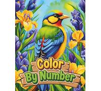 Color by Number Coloring Book: Easy Color by Number Adult Coloring Book Gift Idea with Large Print Designs, Easy and Relaxing Pages Featuring Flowers, Animals and Beautiful Landscapes.