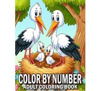 Color By Number Coloring Book For Adult: Large Print Color By Number Adult Coloring Book with Autumn, Easter, Flowers, Birds, Butterflies, Animals. (Easy Coloring Pages)