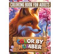 Color By Number Coloring Book for Adults: Color By Number 2026 New Adult Coloring Book with Owl, Sparrow, Songbird, Parrot, Bird Branch & Nest Bird Pages