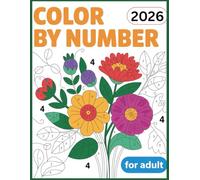 Color By Number Coloring Book for Adults: Relaxing Images for Stress Relief, Mindful Coloring & Creative Calm