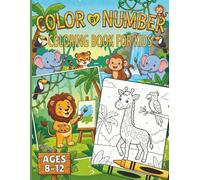 Color By Number Coloring Book for Kids Ages 8-12: Vibrant Jungle Adventure Featuring Lions, Monkeys, and Exotic Birds - Engaging Color by Number Activity Book to Boost Focus and Creativity