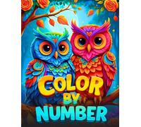 Color By Number Coloring Book: Large Print Color By Number Book for Adults Featuring Flowers, Animals, Landscapes, Butterflies, and More