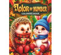 Color by Number Coloring Book: Large Print Color by Number Coloring Book for Adult and Senior with Easy Designs, Beautiful Nature, Animals, Floral and Calming Patterns for Relaxation.