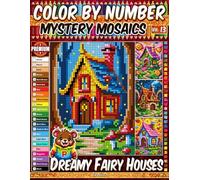 Color by Number - Dreamy Fairy Houses - Mystery Mosaic Coloring Book - Vol. 13: 20 Designs in Pixel Art - Magical Cozy Homes In Vibrant Fantasy Worlds (Premium Print - Color by Number)