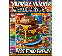 Color by Number - Fast Food Frenzy - Mystery Mosaic Coloring Book - Vol. 14: 20 Designs in Pixel Art - Delicious Pixel Food Scenes For Relaxing Fun (Premium Print - Color by Number)