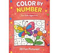 Color by Number for Kids Ages 4-8: 28 Fun Pictures!: Animals, Nature & More | Easy Color by Number Activity Book for Boys and Girls | Large 8.5 x 11 Inch