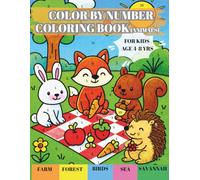 Color by Number for Kids - An Animals Coloring Book for Kids Ages 4-8 with Animals from Farms, Aquatic, Forest, Savannah and Birds