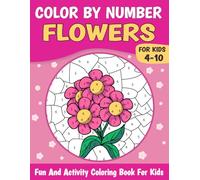 COLOR BY NUMBER FOR KIDS: Simple and Fun Color by Number for Little Artist