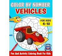 COLOR BY NUMBER FOR KIDS: Simple Vehicles Color by Number Book for Kids (Color by Number Series (Kids))