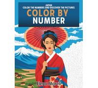 Color by Number: Japan: Mystery Coloring Book for Adults | Relaxing Color by Numbers Adventure for Stress Relief