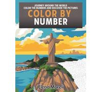 Color by Number: Journey Around the World: Mystery Coloring Book for Adults | Relaxing Color by Numbers Adventure for Stress Relief