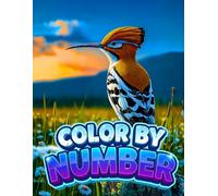 Color by Number: Large Print 100 Color by Number Coloring Book Featuring Sunflowers, Mandalas & Floral Designs