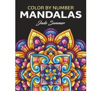 Color by Number Mandalas: An Adult Coloring Book with Fun, Easy, and Relaxing Coloring Pages (Color by Number Coloring Books)